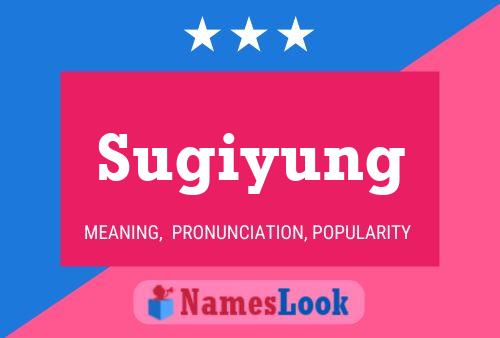 Sugiyung Name Poster