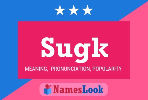 Sugk Name Poster