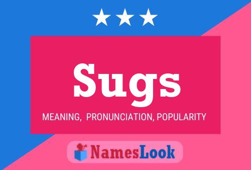 Sugs Name Poster