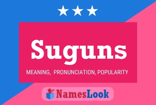 Suguns Name Poster