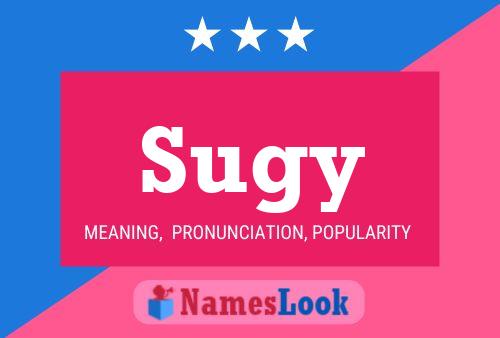 Sugy Name Poster