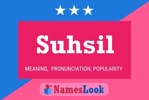 Suhsil Name Poster