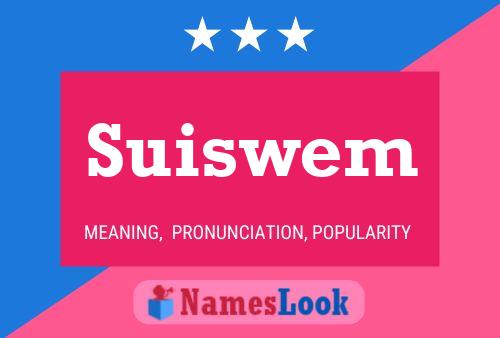 Suiswem Name Poster