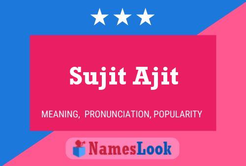 Sujit Ajit Name Poster