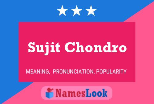 Sujit Chondro Name Poster