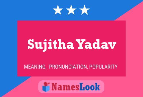 Sujitha Yadav Name Poster