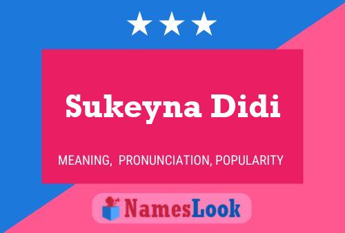 Sukeyna Didi Name Poster