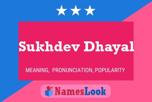 Sukhdev Dhayal Name Poster