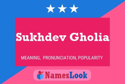 Sukhdev Gholia Name Poster