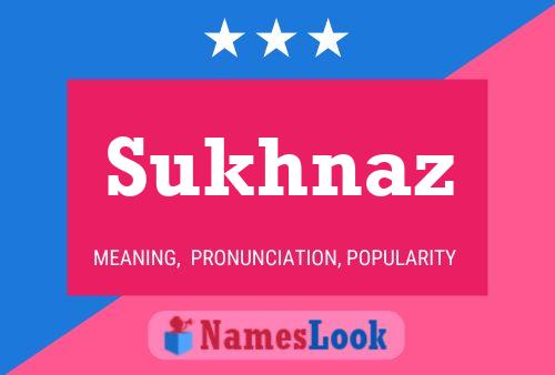 Sukhnaz Name Poster