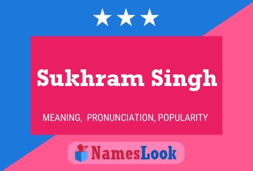 Sukhram Singh Name Poster