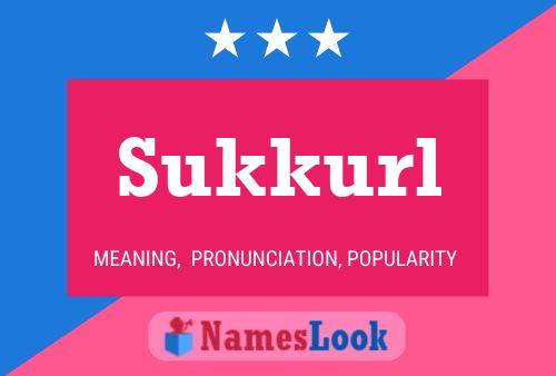 Sukkurl Name Poster