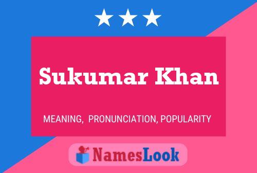 Sukumar Khan Name Poster