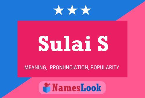 Sulai S Name Poster