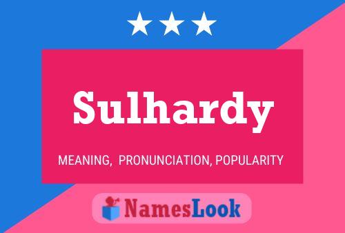 Sulhardy Name Poster