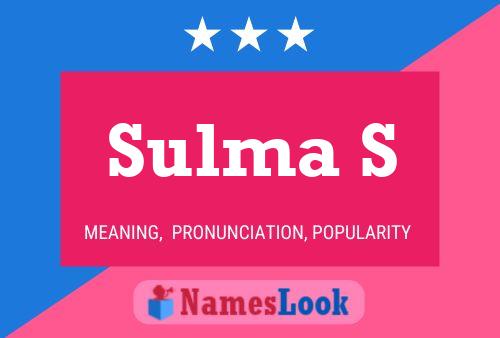 Sulma S Name Poster