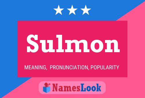 Sulmon Name Poster