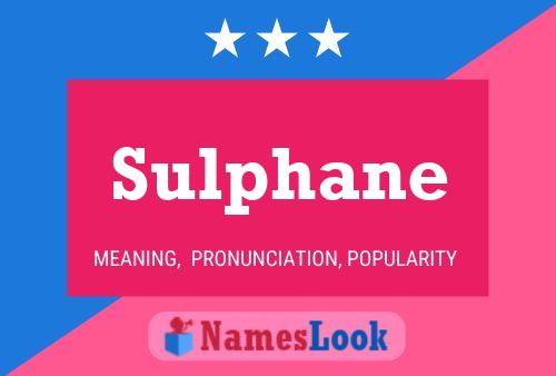 Sulphane Name Poster