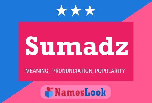 Sumadz Name Poster