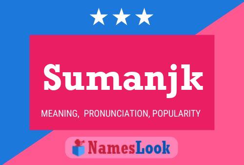 Sumanjk Name Poster