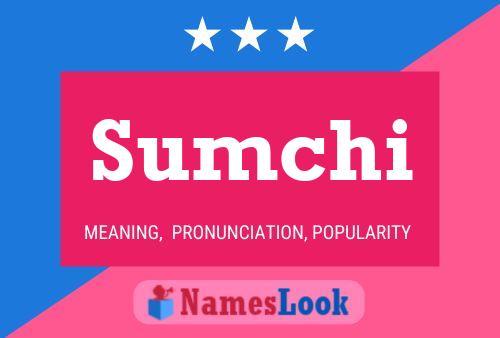 Sumchi Name Poster