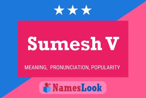 Sumesh V Name Poster