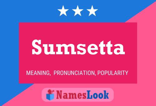 Sumsetta Name Poster