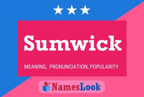 Sumwick Name Poster