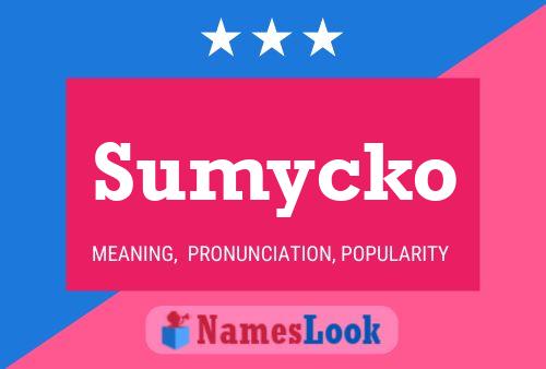 Sumycko Name Poster