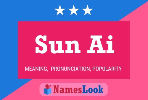 Sun Ai Name Poster