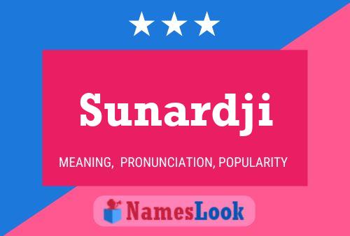 Sunardji Name Poster