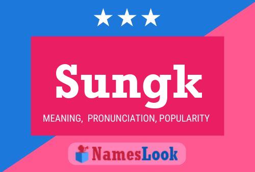 Sungk Name Poster