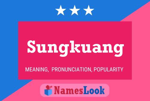 Sungkuang Name Poster