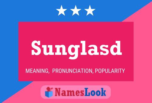 Sunglasd Name Poster