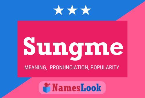 Sungme Name Poster