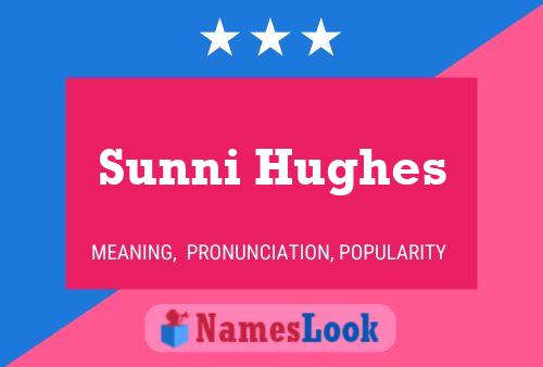 Sunni Hughes Name Poster