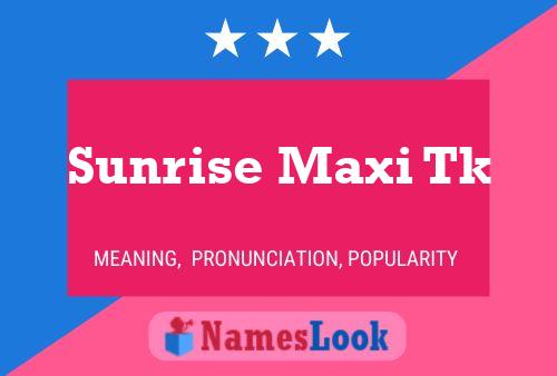 Sunrise Maxi Tk Name Poster