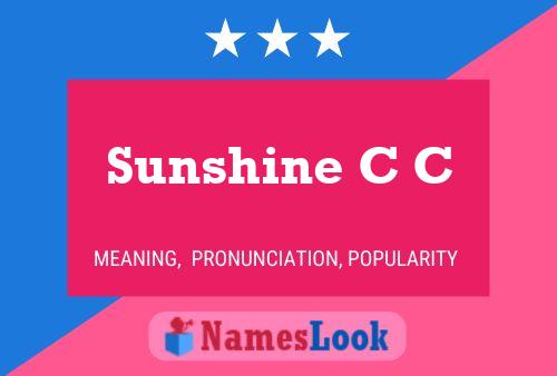 Sunshine C C Name Poster