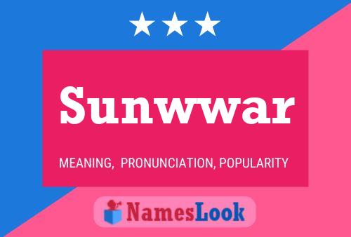 Sunwwar Name Poster