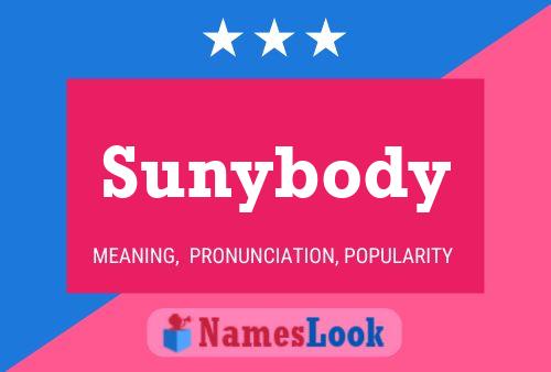 Sunybody Name Poster