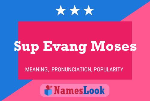 Sup Evang Moses Name Poster