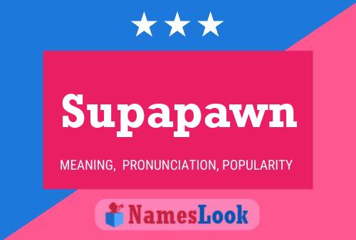 Supapawn Name Poster