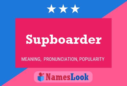 Supboarder Name Poster