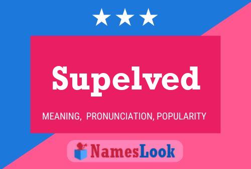 Supelved Name Poster