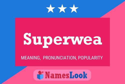 Superwea Name Poster