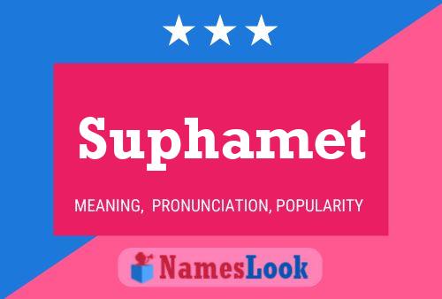 Suphamet Name Poster