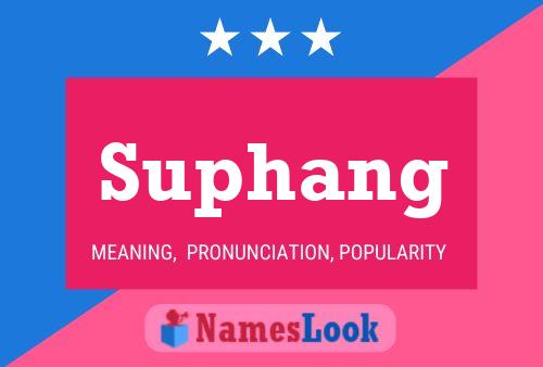 Suphang Name Poster