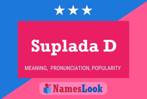 Suplada D Name Poster