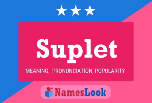 Suplet Name Poster