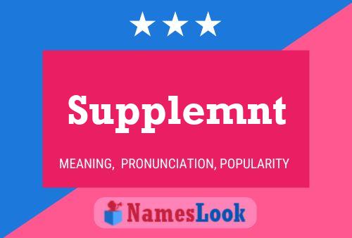 Supplemnt Name Poster